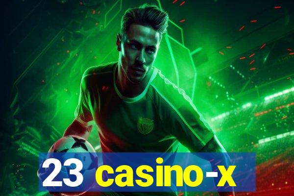 23 casino-x