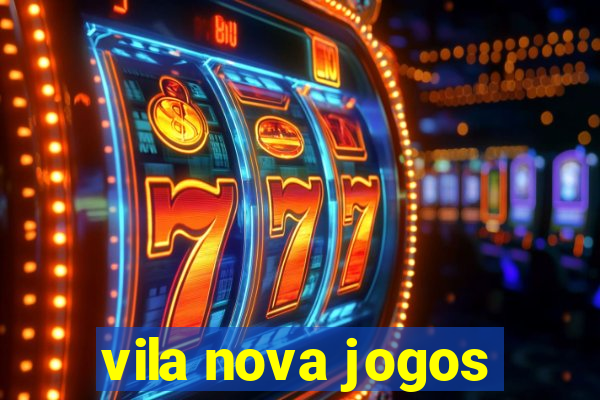 vila nova jogos