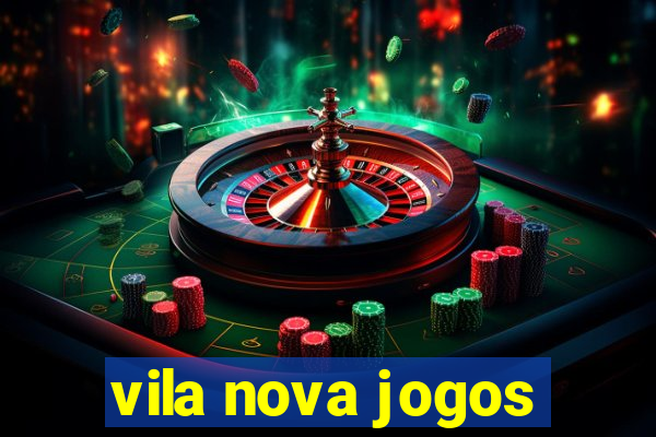 vila nova jogos