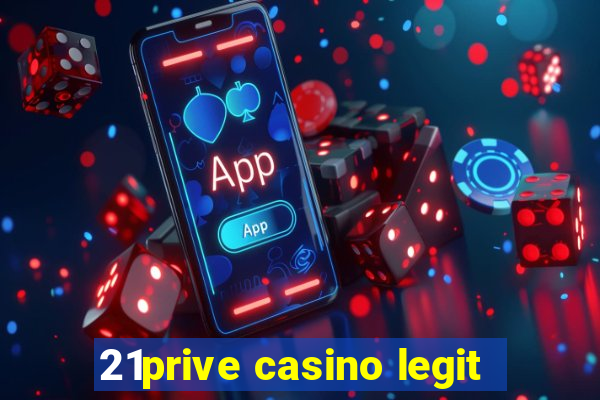 21prive casino legit