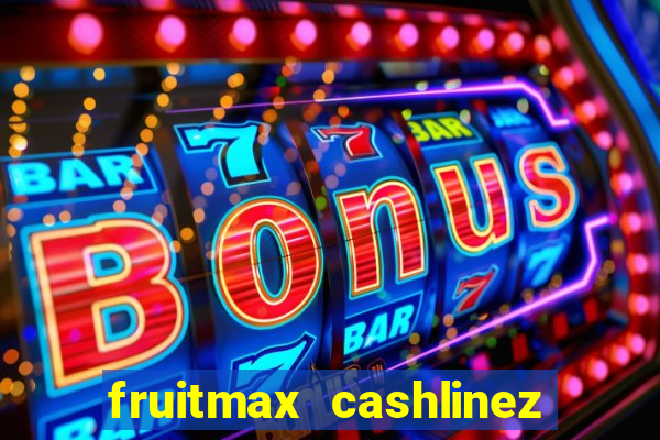 fruitmax cashlinez slot free play