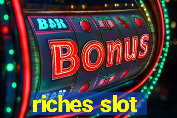 riches slot