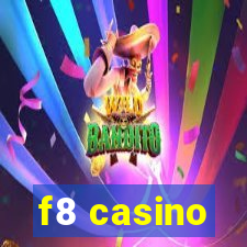 f8 casino