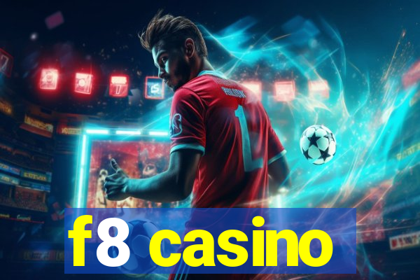 f8 casino