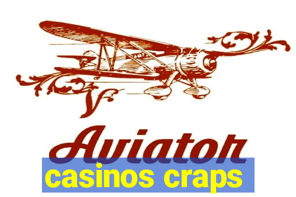 casinos craps