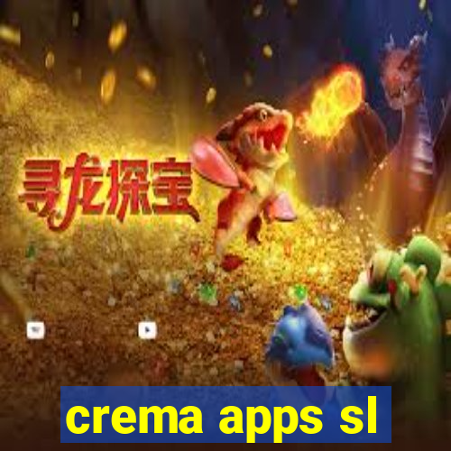 crema apps sl