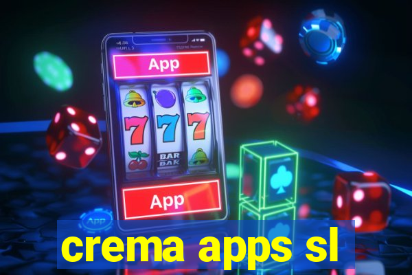 crema apps sl