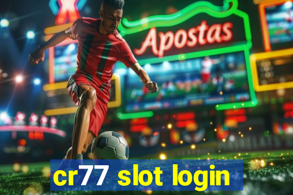 cr77 slot login