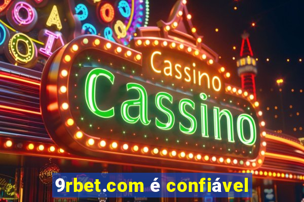 9rbet.com é confiável