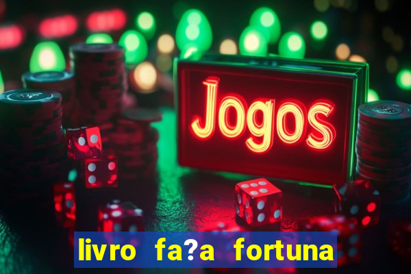 livro fa?a fortuna com a??es antes que seja tarde