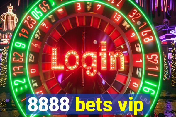 8888 bets vip