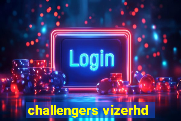 challengers vizerhd