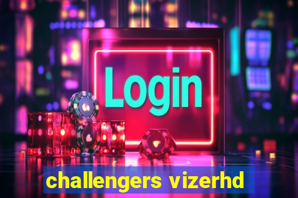 challengers vizerhd