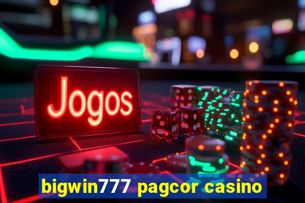 bigwin777 pagcor casino