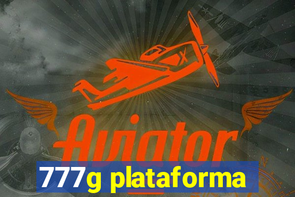 777g plataforma