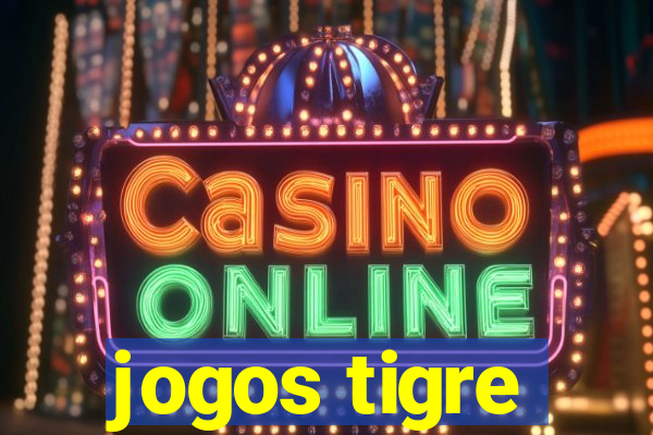 jogos tigre