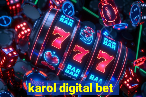 karol digital bet