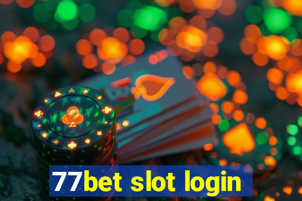 77bet slot login