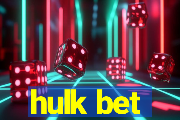 hulk bet