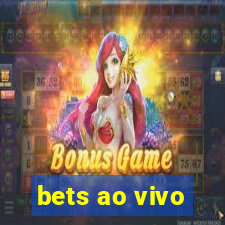 bets ao vivo