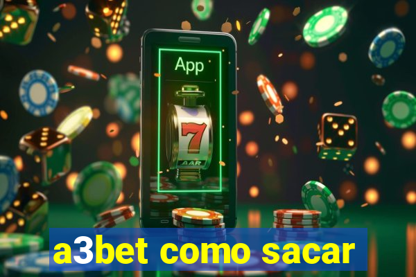 a3bet como sacar