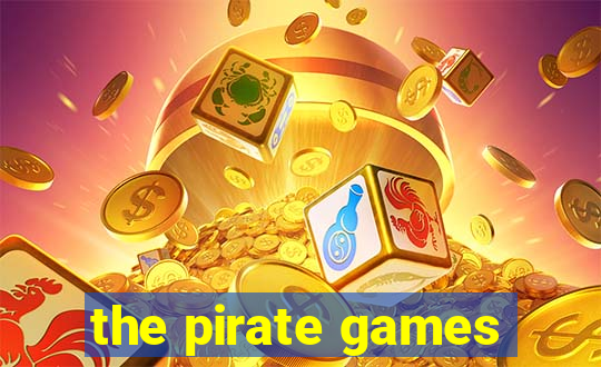 the pirate games