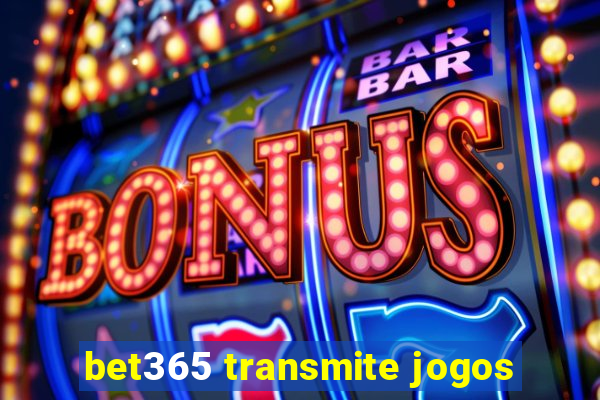 bet365 transmite jogos