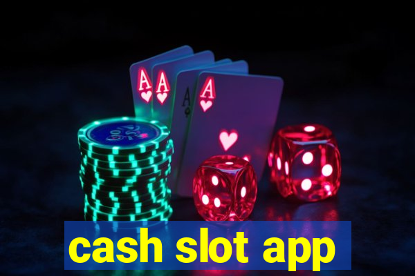 cash slot app