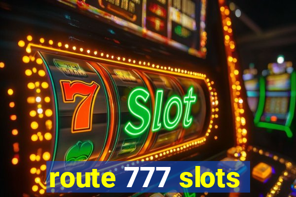 route 777 slots