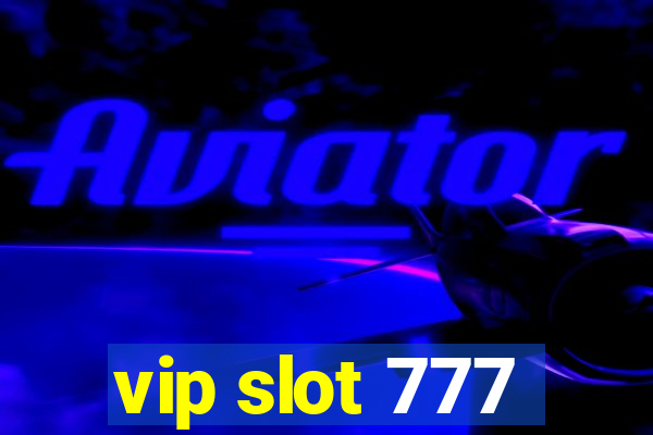 vip slot 777