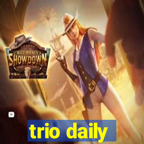 trio daily