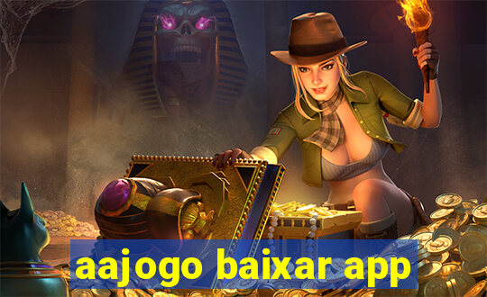 aajogo baixar app