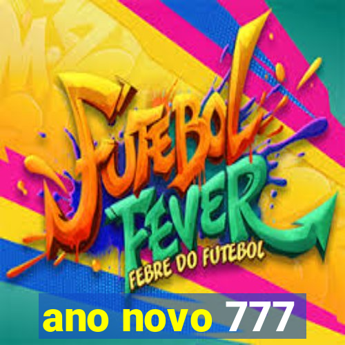 ano novo 777