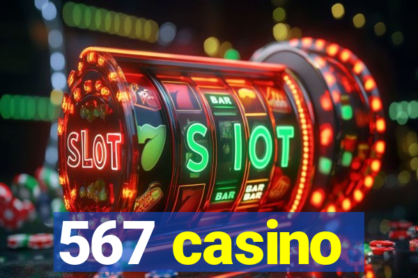 567 casino