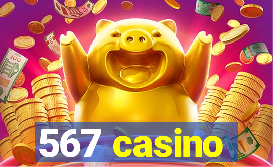 567 casino