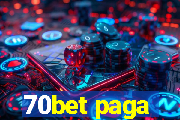 70bet paga