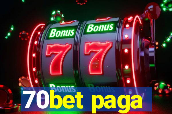 70bet paga