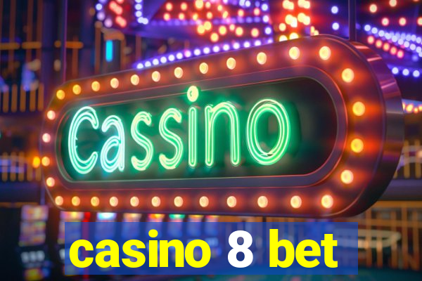 casino 8 bet