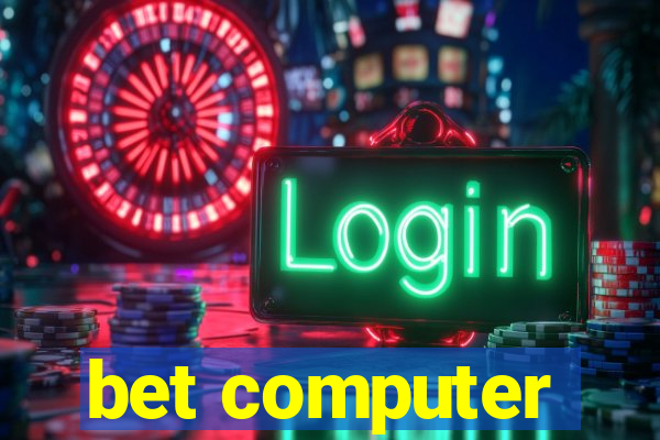 bet computer