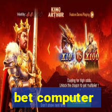 bet computer