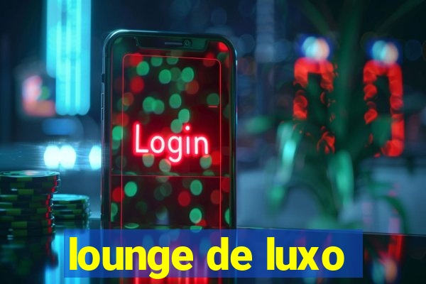 lounge de luxo