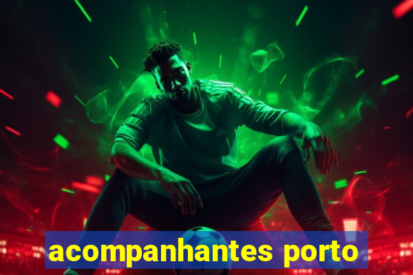 acompanhantes porto