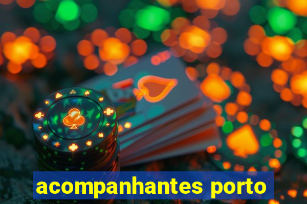 acompanhantes porto