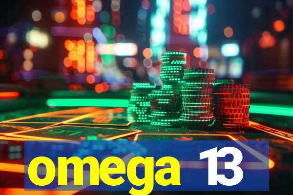 omega 13