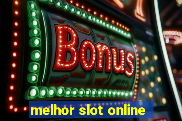 melhor slot online