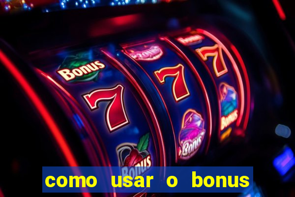 como usar o bonus de cassino da 1win