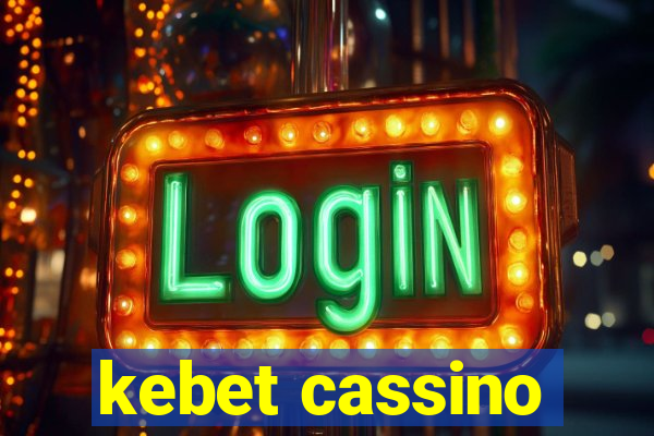 kebet cassino