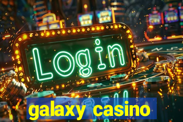 galaxy casino