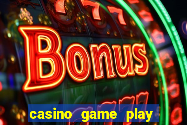 casino game play for free