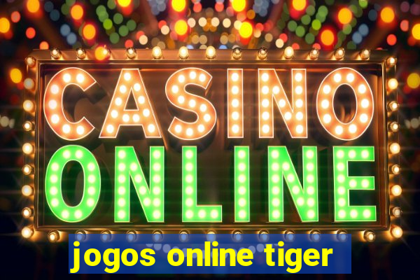 jogos online tiger